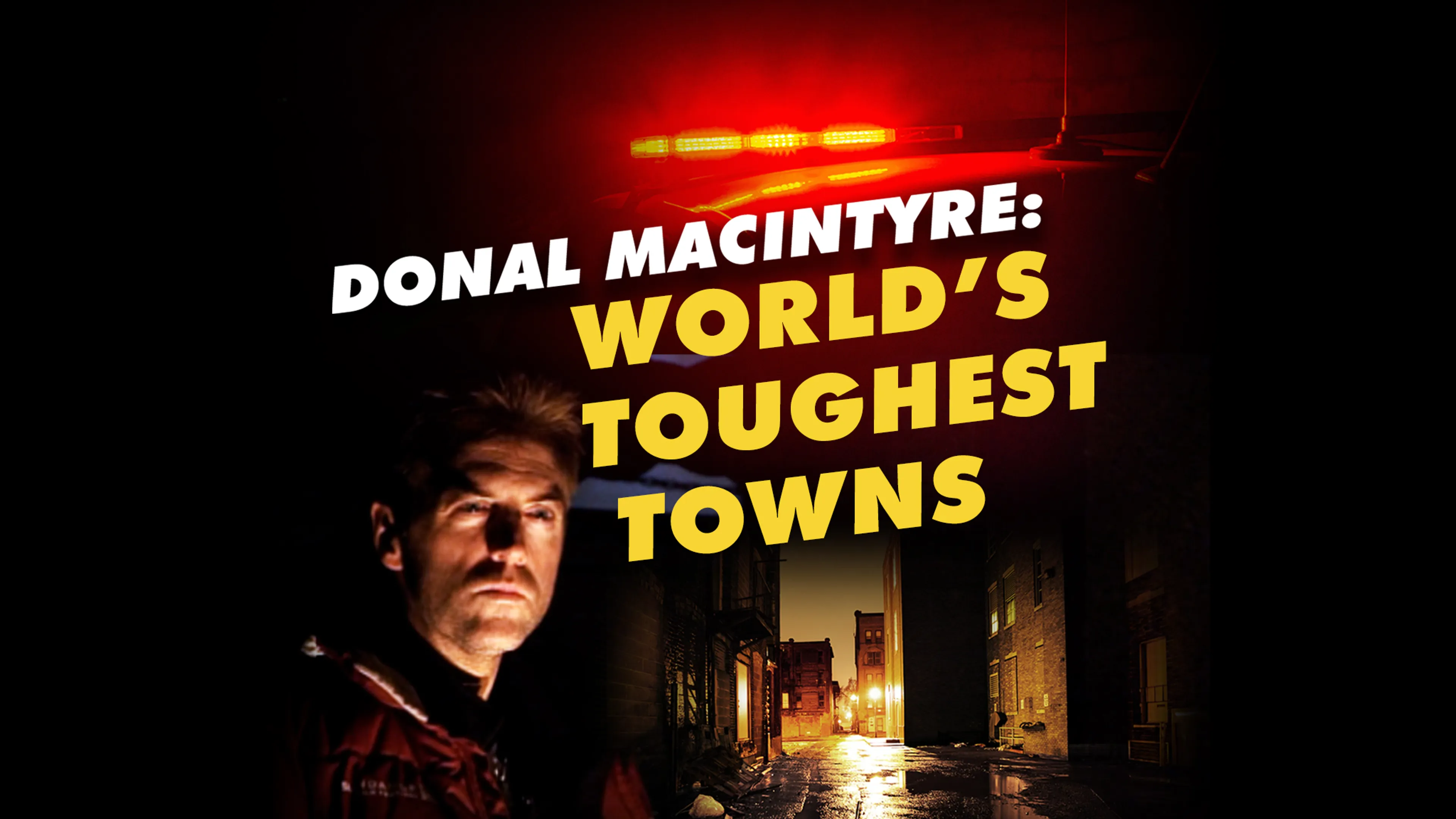 Donal MacIntyre: World's Toughest Towns poster